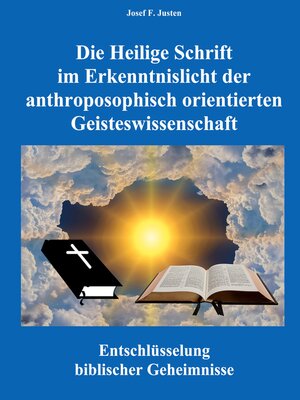 cover image of Die Heilige Schrift im Erkenntnislicht der anthroposophisch orientierten Geisteswissenschaft